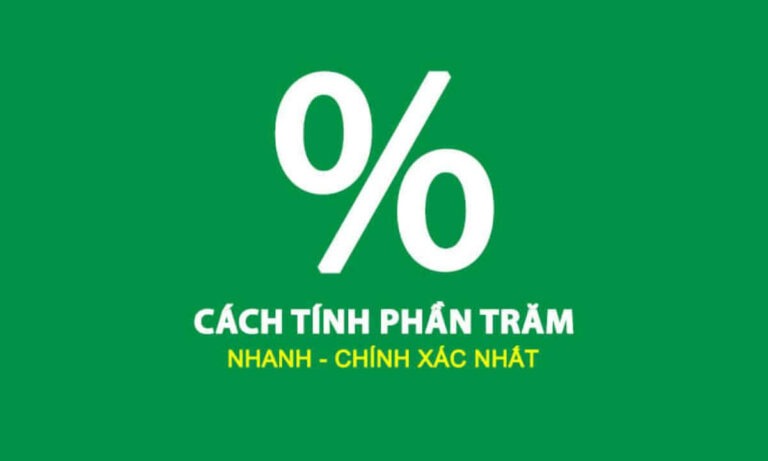 Cách tính phần trăm đơn giản và chính xác nhất