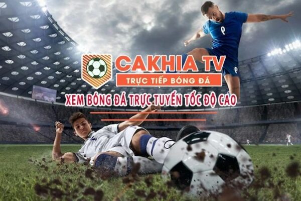 Ca Khia TV – Trải nghiệm xem bong da truc tiep đỉnh cao